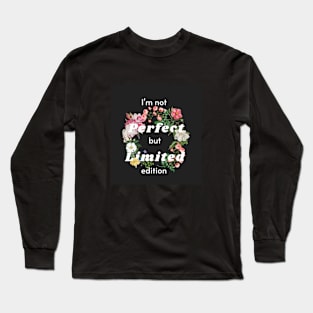 i'm not perfect but limited edition Long Sleeve T-Shirt